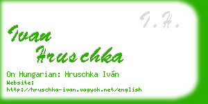 ivan hruschka business card